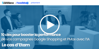10 clés pour booster vos campagnes Google Shopping & PMax grâce à l’IA