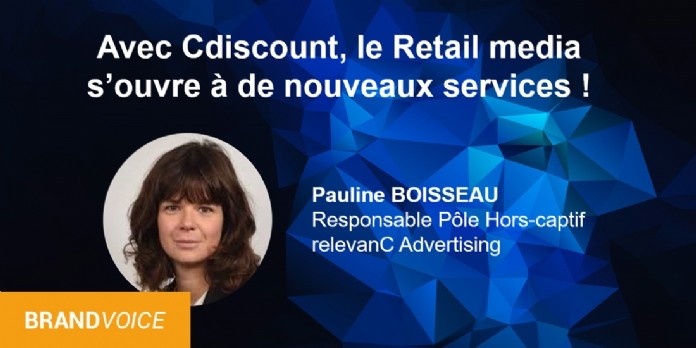 Avec Cdiscount, le retail media s'ouvre à de nouveaux services.