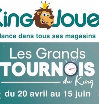 King Jouet lance son opération "Les Grands Tournois du King"