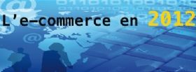 Rétrospective de l'année 2012 : l'e-commerce en douze événements marquants