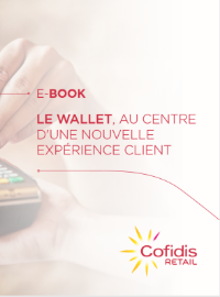 Couverture Le Wallet, au centre d’une nouvelle expérience client