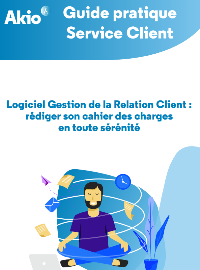 Couverture Logiciel Gestion de la Relation Client : Rédiger son cahier des charges en toute sérénité 