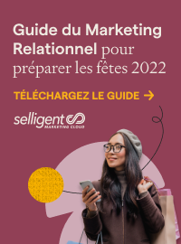 Guide du Marketing Relationnel pour préparer les fêtes de fin d’année 2022