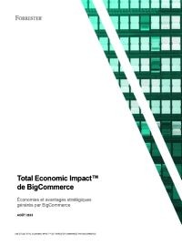 Couverture livre blanc Total Economic Impact™ de BigCommerce