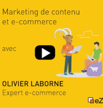 Marketing : Quid de l'importance du Marketing du contenu pour l'ecommerce ? Le retour d'Olivier Laborne