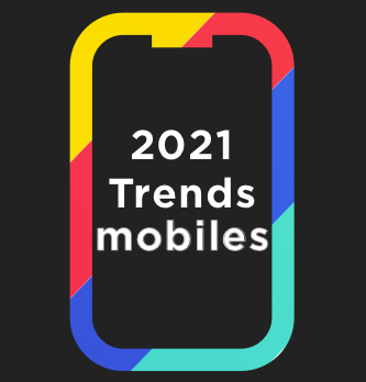 4 tendances & 4 chantiers autour du mobile en 2021
